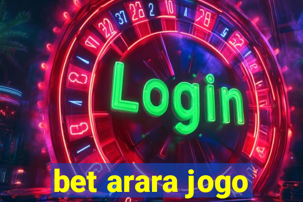 bet arara jogo